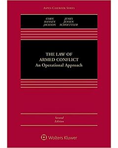 The Law of Armed Conflict: An Operational Approach (w/ Connected eBook) (Rental) 9781454880882