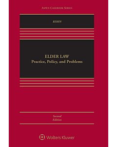 Elder Law: Practice, Policy, and Problems (w/ Connected eBook) 9781454890980