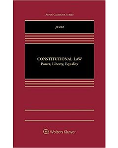 Constitutional Law: Power, Liberty, Equality (Rental) 9781454870326