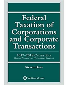 Federal Taxation of Corporations and Corporate Transactions, 2017-2018 9781454895442