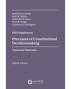 Processes of Constitutional Decisionmaking Supplement (Instant Digital Access Code Only) 9798889062141