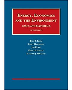 Energy, Economics, and the Environment (University Casebook Series) (Instant Digital Access Code Only) 9781684676781