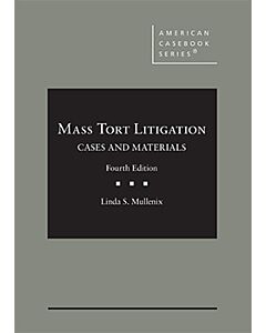 Mass Tort Litigation: Cases and Materials (American Casebook Series) 9781684679584