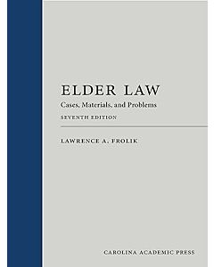Elder Law: Cases, Materials, and Problems (Used) 9781531028619