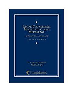 Legal Counseling and Negotiating: A Practical Approach 9781531022266