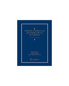 Evidence: Common Law and Federal Rules of Evidence 9781632809476