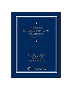 Remedies: Damages, Equity and Restitution 9781422429549