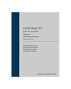 Contracts: Law in Action: Volume II: The Advanced Course 9781522104070