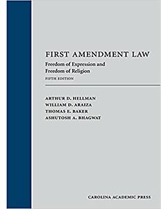 First Amendment Law: Freedom of Expression and Freedom of Religion (Rental) 9781531024260