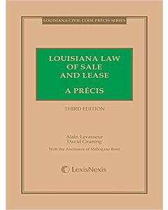 Louisiana Law of Sale and Lease: A Precis 9781632839541
