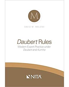 Daubert Rules: Modern Expert Practice under Daubert and Kumho (Nita) 9781601561718