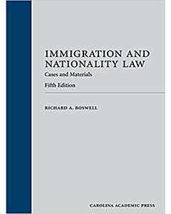 Immigration and Nationality Law: Cases & Materials 9781531011321
