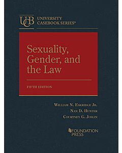 Sexuality, Gender, and the Law (University Casebook Series) (Used) 9781685610869
