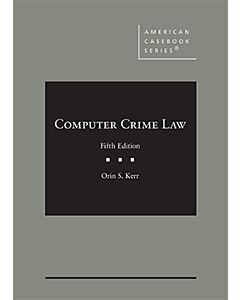 Computer Crime Law (American Casebook Series) (Rental) 9781647084790
