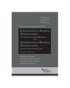 Documents Supplement for International Business Transactions: Contracting Across Borders & Foreign Investment 9781628102260