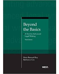 Beyond the Basics: A Text for Advanced Legal Writing 9780314271662