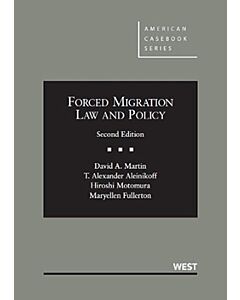 Forced Migration: Law and Policy (American Casebook Series) (Used) 9780314285331