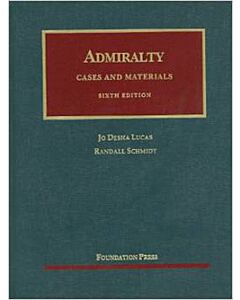 Cases and Materials on Admiralty (University Casebook Series) (Used) 9781599414423