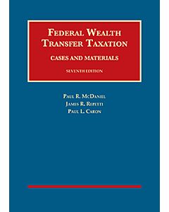 Federal Wealth Transfer Taxation, Cases and Materials (University Casebook Series) (Used) 9781609300098