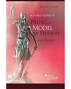A Weekly Guide to Being a Model Law Student 9781636592961