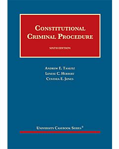 Constitutional Criminal Procedure (University Casebook Series) (Rental) 9781642421095