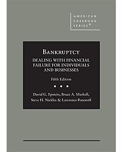 Bankruptcy: Dealing with Financial Failure for Individuals and Businesses (American Casebook Series) (Used) 9781647080723
