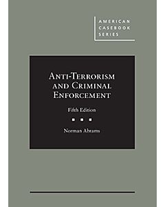 Anti-Terrorism and Criminal Enforcement (American Casebook Series) 9781683288657