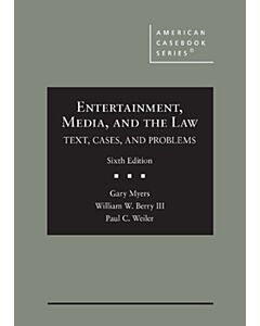 Entertainment, Media, and the Law: Text, Cases, and Problems (American Casebook Series) 9781684670246