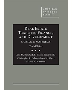 Real Estate Transfer, Finance, and Development, Cases and Materials (American Casebook Series) (Rental) 9781684676811
