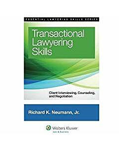 Transactional Lawyering Skills: Client Interviewing, Counseling, and Negotiation 9781454822325
