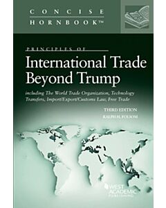 Principles of International Trade Beyond Trump (Concise Hornbook Series) 9781647083045