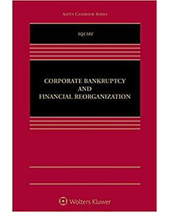 Corporate Bankruptcy and Financial Reorganization (w/ Connected eBook) (Rental) 9781454875086