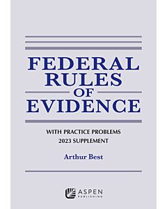 Federal Rules of Evidence with Practice Problems 9798889061373