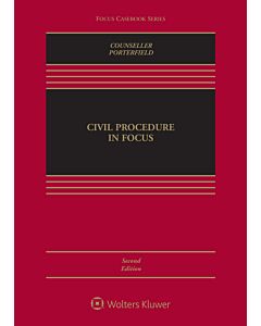 Civil Procedure in Focus, 2nd Edition (w/ Connected eBook with Study Center) 9781543809237