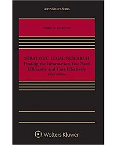 Strategic Legal Research: Finding the Information You Need Efficiently and Cost-Effectively (Used) 9781454882268