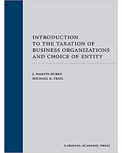 Introduction to the Taxation of Business Organizations and Choice of Entity (Used) 9781531004224