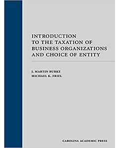 Introduction to the Taxation of Business Organizations and Choice of Entity (Rental) 9781531004224