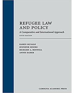 Refugee Law and Policy: A Comparative and International Approach 9781611638486