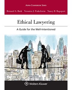 Ethical Lawyering: A Guide for the Well-Intentioned (w/ Connected eBook with Study Center) 9781454861553