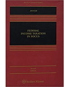 Federal Income Taxation in Focus (w/ Connected eBook with Study Center) (Instant Digital Access Code Only) 9781543857016