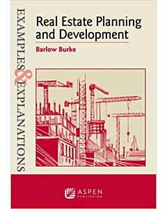 Examples & Explanations: Real Estate Planning and Development (nstant Digital Access Code Only) 9781543859256