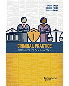 Criminal Practice, A Handbook for New Advocates 9781640201439