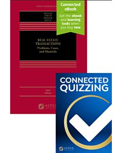 Real Estate Transactions: Problems, Cases, and Materials (Connected eBook + Print Book + Connected Quizzing) 9798892076500