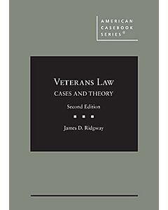 Veterans Law: Cases and Theory (American Casebook Series) 9781647081188