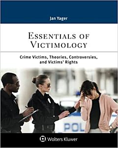 Essentials of Victimology: Crime Victims, Theories, Controversies, and Victims’ Rights 9781543829334