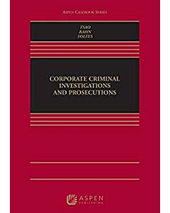 Corporate Criminal Investigations and Prosecutions (w/ Connected eBook) (Rental) 9781543813937
