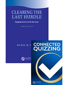 Clearing the Last Hurdle: Mapping Success on the Bar Exam (Connected eBook + Print Book + Connected Quizzing) 9798892073462