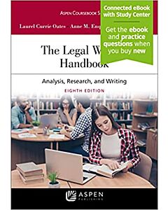 The Legal Writing Handbook: Analysis, Research, and Writing (w/ Connected eBook with Study Center) 9781543830415