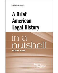 Law in a Nutshell: A Brief American Legal History 9781685617028
