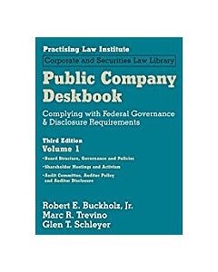 Public Company Deskbook: Complying with Federal Governance & Disclosure Requirements 9781402423154